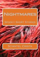 Nightmares: Spooky Short Stories 1478256362 Book Cover