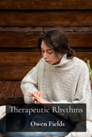 Therapeutic Rhythms: Drumming and Music Therapy for Stress Reduction and Emotional Release B0DVCFM27Y Book Cover