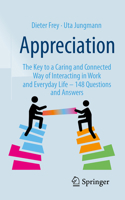 Appreciation: The Key to a Caring and Connected Way of Interacting in Work and Everyday Life – 148 Questions and Answers 3662733277 Book Cover