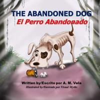 The Abandoned Dog/El Perro Abandonado 1508929769 Book Cover