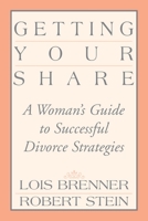 Getting Your Share: A Woman's Guide to Successful Divorce Strategies 0517569647 Book Cover
