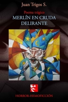 CantinelasCantineras MERLIN EN CRUDA DELIRANTE 1517533015 Book Cover
