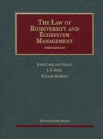 The Law of Biodiversity and Ecosystem Management (University Casebook Series) 1587781344 Book Cover