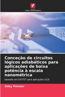 Conceção de circuitos lógicos adiabáticos para aplicações de baixa potência à escala nanométrica (Portuguese Edition) 6209503152 Book Cover