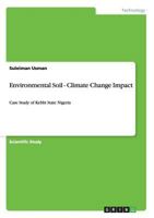 Environmental Soil - Climate Change Impact: Case Study of Kebbi State Nigeria 3656369429 Book Cover