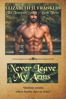 Never Leave My Arms: The Tennyson Series - Book Three B0GLPS9J5X Book Cover