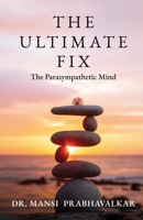 The Ultimate Fix: The Parasympathetic Mind 9360708488 Book Cover