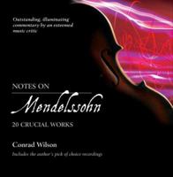 Notes on Mendelssohn: 20 Crucial Works (Notes on...) 0802829953 Book Cover