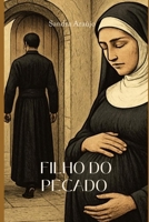 Filho do pecado (Portuguese Edition) B0F91Y2TTH Book Cover