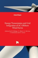 Energy Transmission and Grid Integration of AC Offshore Wind Farms 9535103687 Book Cover