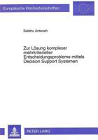 Zur Loesung Komplexer Mehrkriterieller Entscheidungsprobleme Mittels Decision Support Systemen 3631473834 Book Cover