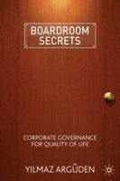 Boardroom Secrets: Corporate Governance for Quality of Life 0230230776 Book Cover