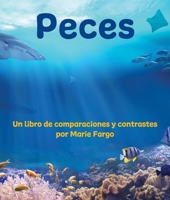 Peces: Un Libro de Comparaciones Y Contrastes 163817265X Book Cover