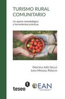 Turismo Rural Comunitario: Un Aporte Metodol 9877231786 Book Cover