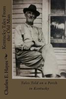 Kentucky Tales from the Old Man 1511422629 Book Cover