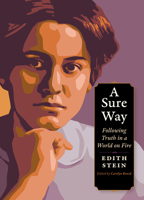 A Sure Way: Following Truth in a World on Fire (Plough Spiritual Guides) 1636081762 Book Cover