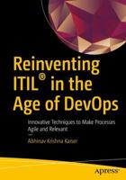 Reinventing ITIL® in the Age of DevOps: Innovative Techniques to Make Processes Agile and Relevant 148423975X Book Cover