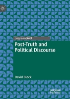 Post-Truth and Political Discourse 3030004961 Book Cover