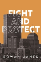 Fight and Protect 1835432638 Book Cover
