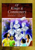 Of Kings and Commoners: Fact & Fiction from the Past 8183325734 Book Cover