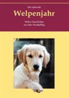 Welpenjahr: Wahre Geschichten aus dem Hundealltag 3831129509 Book Cover