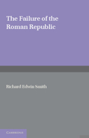 The failure of the Roman Republic 1107642019 Book Cover