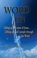 Word Up!: Lifting Up the Name of Jesus... Lifting Up God's People through the Word 1503101258 Book Cover
