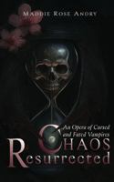 CHAOS Resurrected: An Opera of Cursed and Fated Vampires B0FFZGWZBD Book Cover