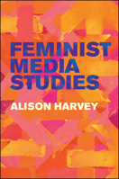 Feminist Media Studies 1509524460 Book Cover