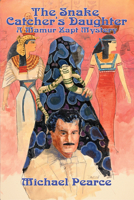 Snake Catcher's Daughter, The: A Mamur Zapt Mystery (Mamur Zapt Mysteries) 1590580516 Book Cover