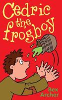 Cedric the Frogboy 1518747892 Book Cover