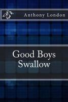 Good Boys Swallow 1491231912 Book Cover