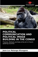 Political Communication and Political Image Building in the Congo 6202869518 Book Cover