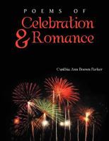 Poems of Celebration & Romance 1477127518 Book Cover