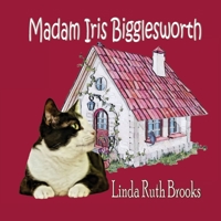Madam Iris Bigglesworth 0648242455 Book Cover