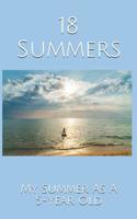 18 Summers: My Summer As A 5-Year Old 1077466714 Book Cover