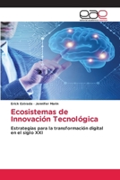 Ecosistemas de Innovación Tecnológica (Spanish Edition) 6209311156 Book Cover