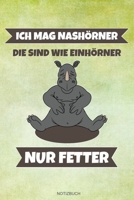 Ich Mag Nash�rner: Lustiges Dickes Einhorn Geschenk Nashorn Lieblingstier Heft f�r Natursch�tzer Tiersch�tzer zu Weihnachten oder Geburtstag Lustige Tiere Tagebuch Afrika Notizen I Notizbuch I Gr��e 6 169251914X Book Cover