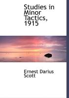 Studies in Minor Tactics, 1915 1017881847 Book Cover