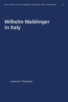 Wilhelm Waiblinger in Italy 1469658534 Book Cover