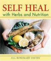 Self Heal with Herbs and Nutrition 1580911110 Book Cover