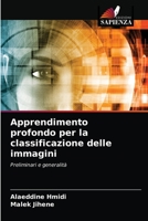 Apprendimento profondo per la classificazione delle immagini: Preliminari e generalità 6204061437 Book Cover