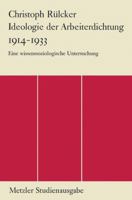 Ideologie Der Arbeiterdichtung 1914-1933: Eine Wissenssoziologische Untersuchung 3476999815 Book Cover