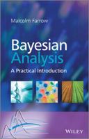 Bayesian Analysis: A Practical Introduction 0470094362 Book Cover