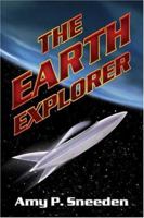 The Earth Explorer 1413737358 Book Cover