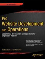 Pro Website Development and Operations: Streamlining Devops for Large-Scale Websites 1430239697 Book Cover