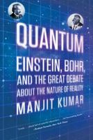 Quantum: Einstein, Bohr and the Great Debate About the Nature of Reality 0393339882 Book Cover