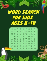 Word Search for Kids Ages 8-10: Practice Spelling, Learn Vocabulary, and Improve Reading Skills With 100 Puzzles B08ZW77FD2 Book Cover