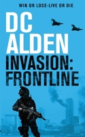 Invasion Frontline: A Military Action Technothriller 173913480X Book Cover