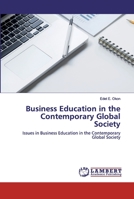 Business Education in the Contemporary Global Society 6202516224 Book Cover